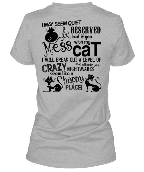 You Mess With My Cat T Shirt, I Love My Cat T Shirt
