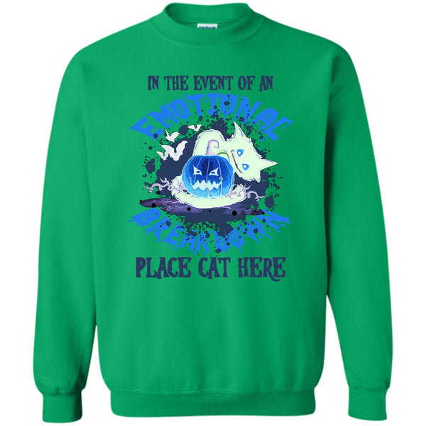 Coolest Cat Ever T Shirt, In The Event Of An Emotional Breakdown Sweatshirt