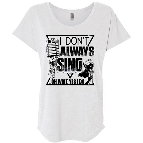 I Don't Always Sing T Shirt, I Love Music T Shirt, Awesome T-Shirts