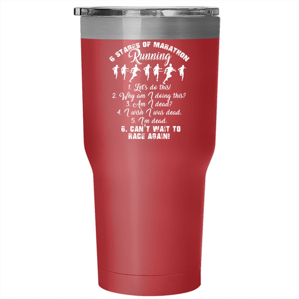 6 Stages Of Marathon Running Tumbler 30 oz Stainless Steel, Funny Marathon Runner Travel Mug