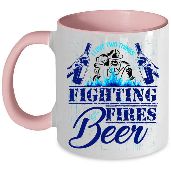 Fighting Fires And Beer Coffee Mug, I Love Two Things Accent Mug