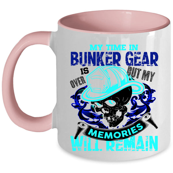 My Memories Will Remain Coffee Mug, My Time In Bunker Gear Is Over Accent Mug