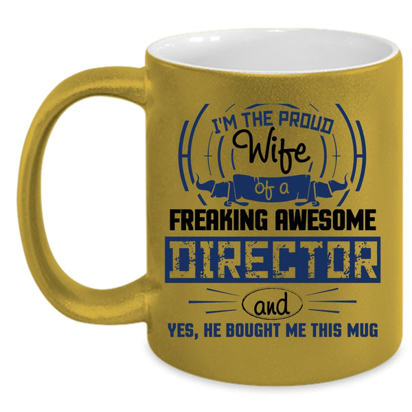 Director's Wife Coffee Mug, I'm The Proud Wife Of An Director Accent Mug