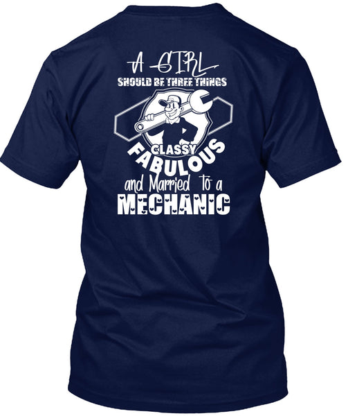 Married To A Mechanic T Shirt, A Girl Should Be Three Things T Shirt