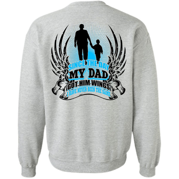 I Love Dad T Shirt, Since The Day My Dad Got Him Wings Sweatshirt