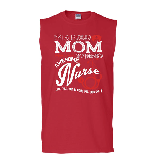 I'm A Proud Mom T Shirt, Freaking Awesome Nurse Tank Top (Men's Cotton Sleeveless)