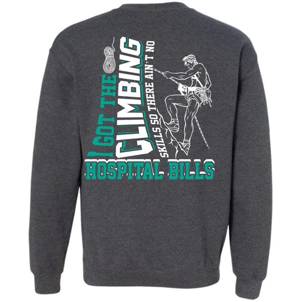 Hospital Bills T Shirt, I Love Climbing Sweatshirt