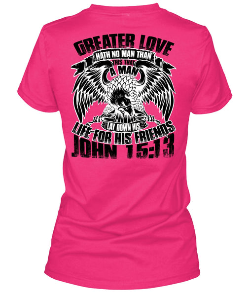 Greater Love Hath No Man T Shirt, I Love Police T Shirt