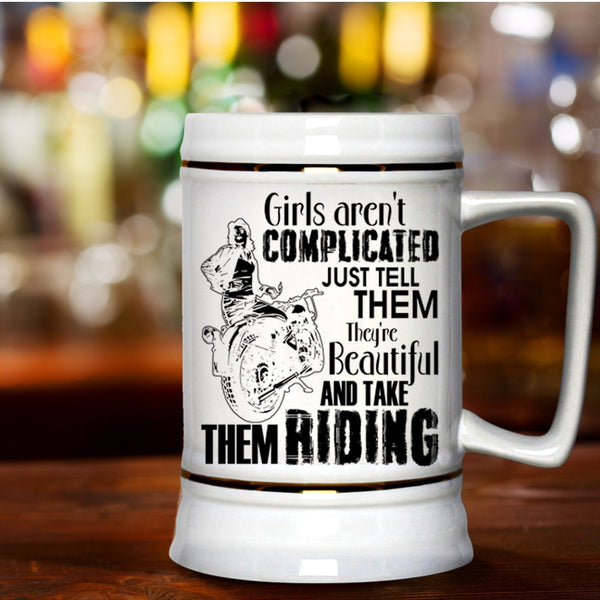 They're Beautiful And Take Them Riding Beer Stein 22oz, Girls Aren't Complicated Beer Mug
