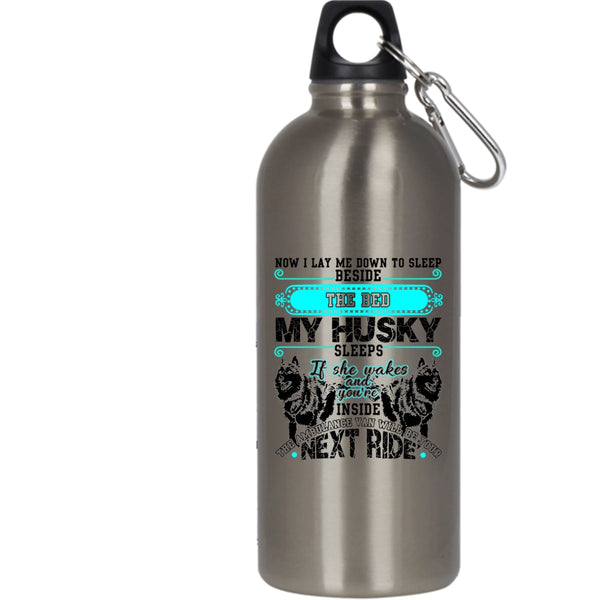 Sleep Beside The Bed My Husky Sleeps 20 oz Stainless Steel Bottle,Cute Husky Outdoor Sports Water Bottle