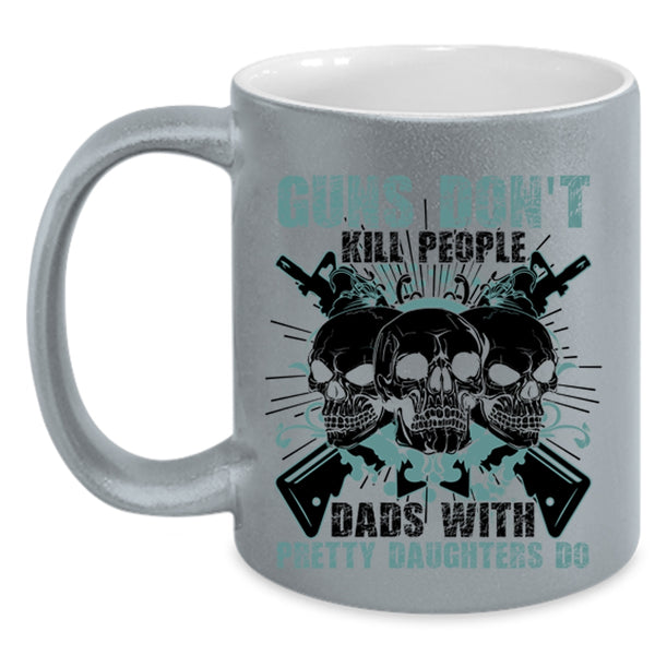 Awesome Gift For Dad Coffee Mug, Dads With Pretty Daughters Do Accent Mug