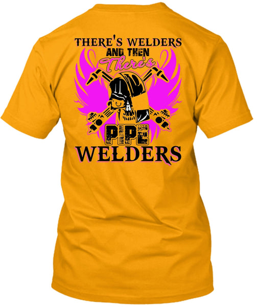 There's Pipe Welders T Shirt, I Love Welding T Shirt