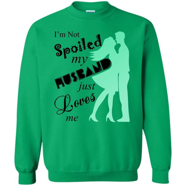 Coolest Wife Ever T Shirt, I'm Not Spoiled Sweatshirt