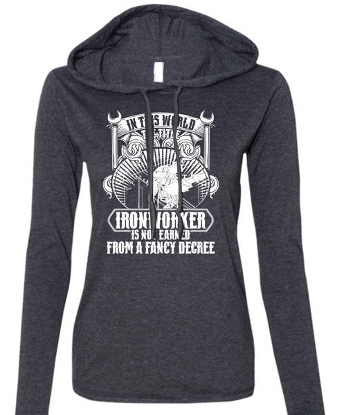 In This World The Title Ironworker T Shirt, Fancy Degree T Shirt (Anvil Ladies Ringspun Hooded)