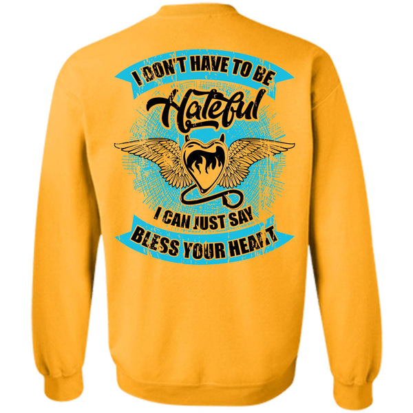 I Love My Life T Shirt, I Can Just Say Bless Your Heart Sweatshirt