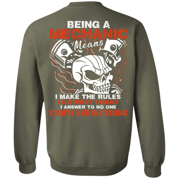 She Is Coming T Shirt, Being A Mechanic Sweatshirt