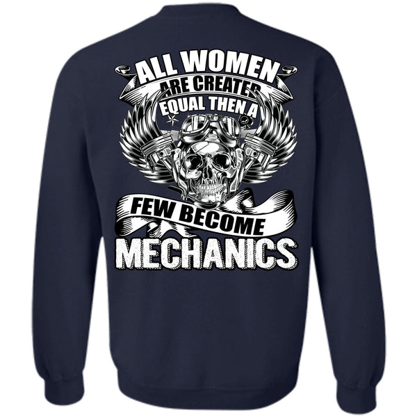 Created Equal T Shirt, I Love Mechanic Sweatshirt