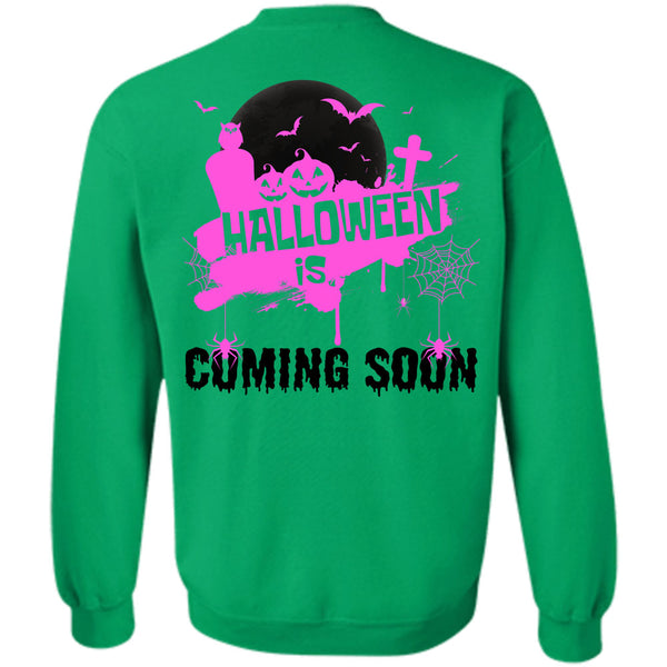 Wait For Halloween T Shirt, Halloween Is Coming Soon Sweatshirt