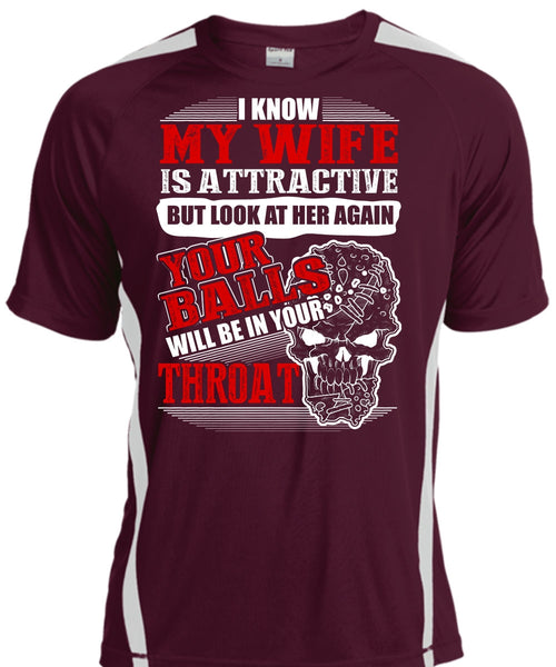 I Know My Wife Is Attractive T Shirt, I Love Wife T Shirt, Cool Shirt