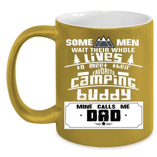 My Favorite Camping Buddy Calls Me Dad Coffee Mug, Gift For Dad Coffee Cup