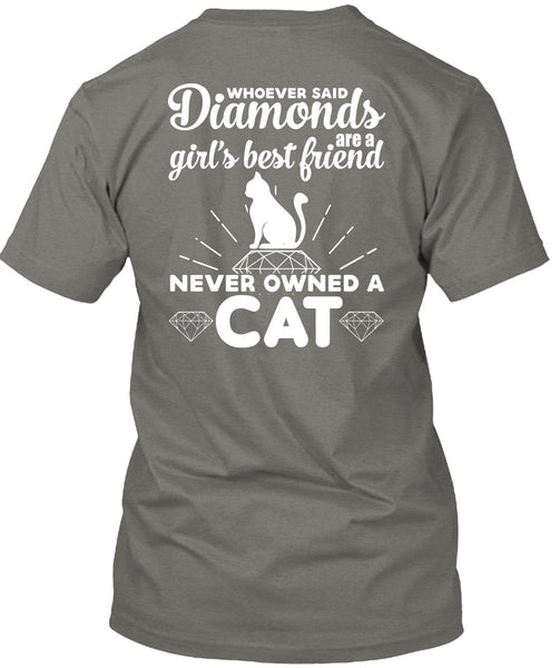Diamonds Are A Girl's Best Friend T Shirt, Never Owned A Cat T Shirt