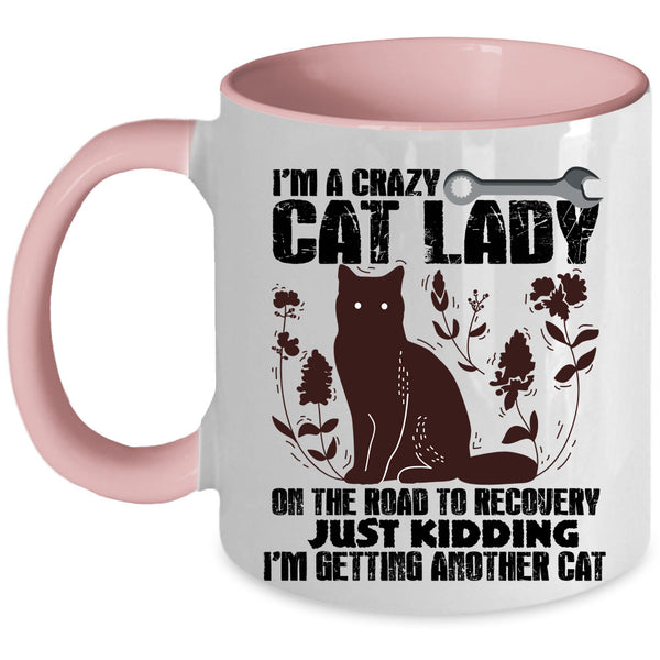 I'm Getting Another Cat Coffee Mug, I'm A Crazy Cat Lady Accent Mug