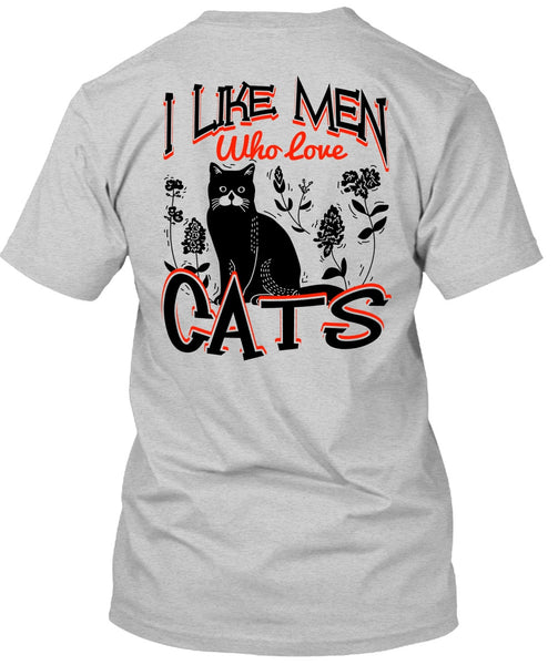 I Like Men Who Love Cats T Shirt, I Love Cats T Shirt