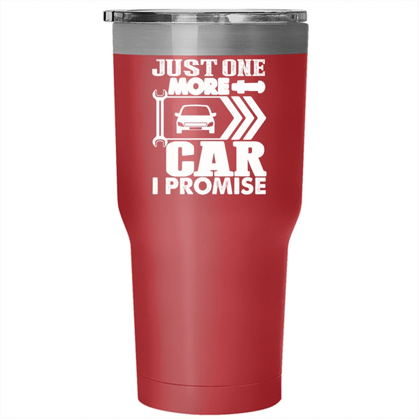 Just One More Car I Promise Tumbler 30 oz Stainless Steel, Cool Car Mechanic Travel Mug