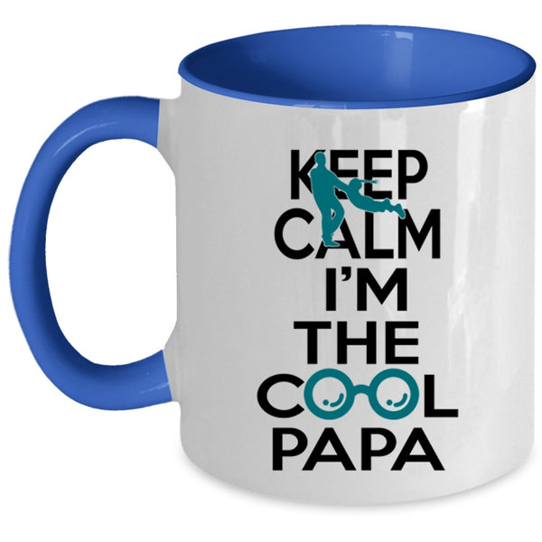 Cool Papa Coffee Mug, Keep Calm I'm The Cool Papa Accent Mug