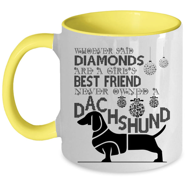Never Owned A Dachshund Coffee Mug, Girl's Best Friend Accent Mug