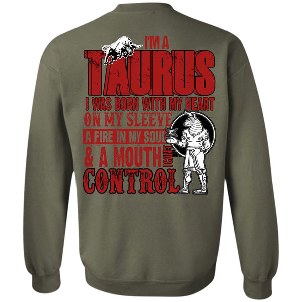 I Can't Control T Shirt, I Love Taurus Sweatshirt