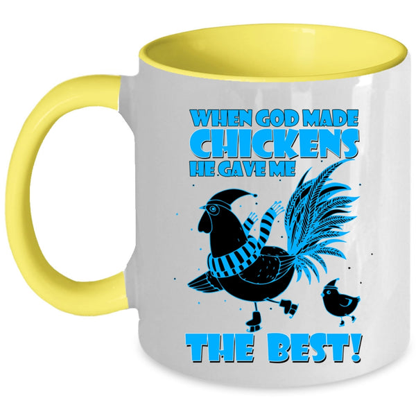 He Gave Me The Best Coffee Mug, God Made Chickens Accent Mug