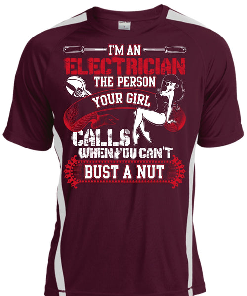 I'm An Electrician T Shirt, You Can't Bust A Nut T Shirt, Cool Shirt