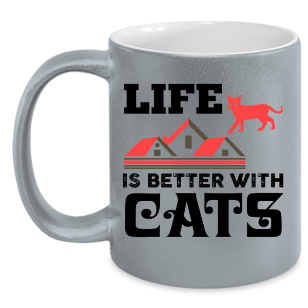 Life Is Better With Cats Cup, Lovely Cats Mug