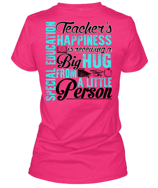 Special Education Teacher's Happiness T Shirt, I Love Teaching T Shirt