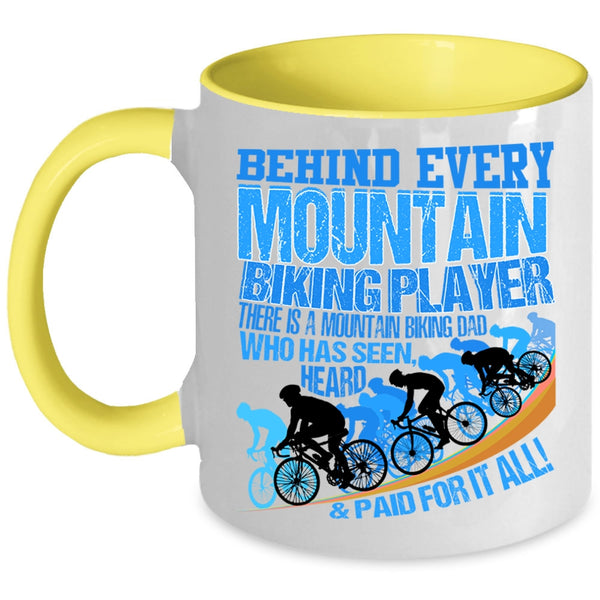 There Is A Mountain Biking Dad Coffee Mug, Behind Every Mountain Biking Player Accent Mug