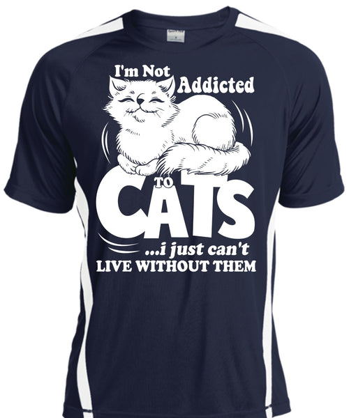 I'm Not Addicted To Cats T Shirt, My Favorite T Shirt, Cool Shirt
