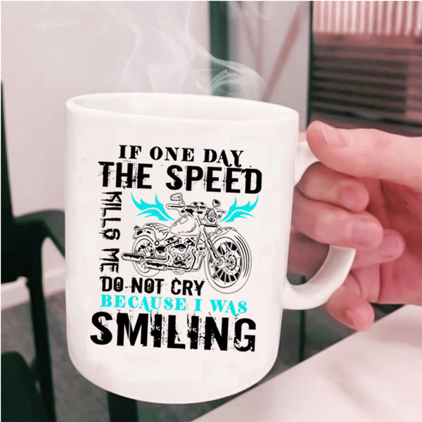 Awesome Motorcycles Coffee Mug, Do Not Cry Because I was Smiling Cup