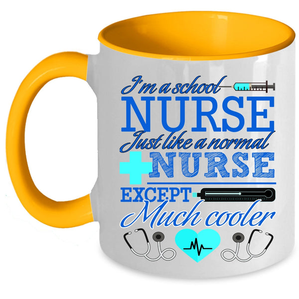Cool Nurses Coffee Mug, I'm A School Nurse Accent Mug