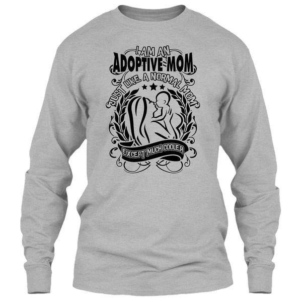 I Am An Adoptive Mom T Shirt, Coolest Adoptive Mom T Shirt
