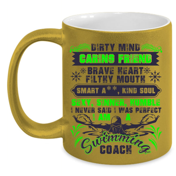 I Am A Swimming Coach Coffee Mug, I Never Said I Was Perfect Accent Mug
