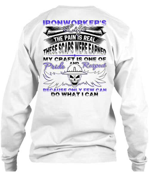 Ironworker's Life T Shirt, Being An Ironworker T Shirt