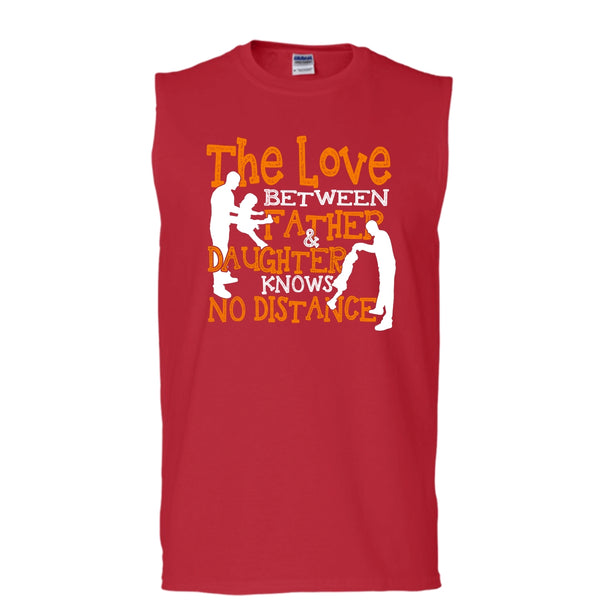 The Love Between Father & Daughter T Shirt, No Distance T Shirt, Cool T Shirt (Men's Cotton Sleeveless)