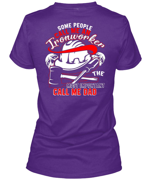 Call Me An Ironworker T Shirt, Call Me Dad T Shirt