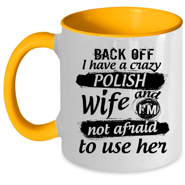 I Have A Crazy Polish Wife Mug, Cool Gift For Polish Husband Cup