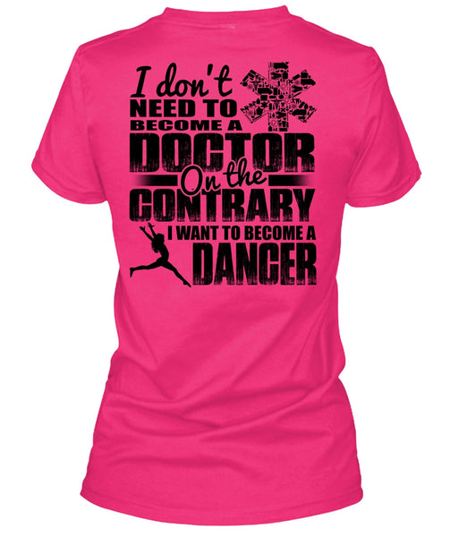 I Want To Become A Dancer T Shirt, I Love Dancing T Shirt