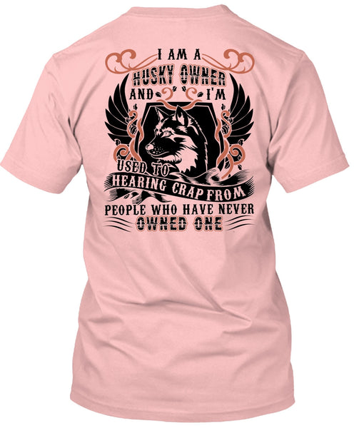 I Am A Husky Owner T Shirt, I Love Husky T Shirt