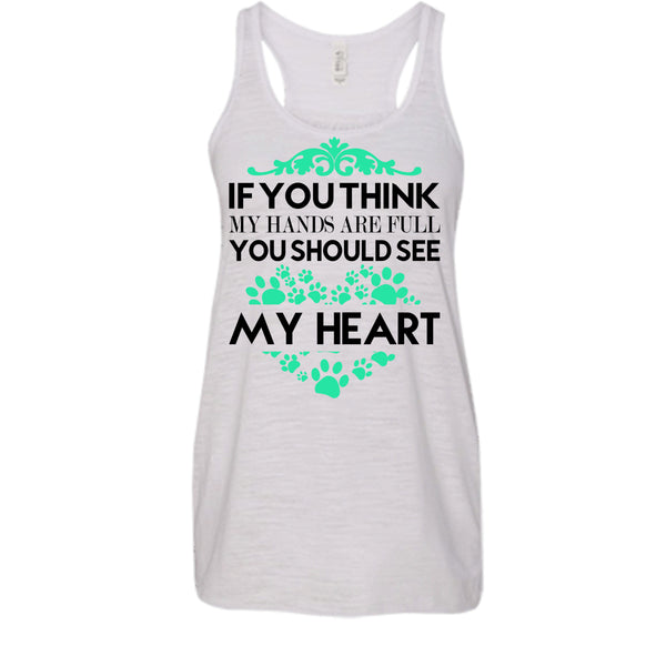 If You Se My Hands Are Full T Shirt, I Love Dog T Shirt, Awesome t-shirts