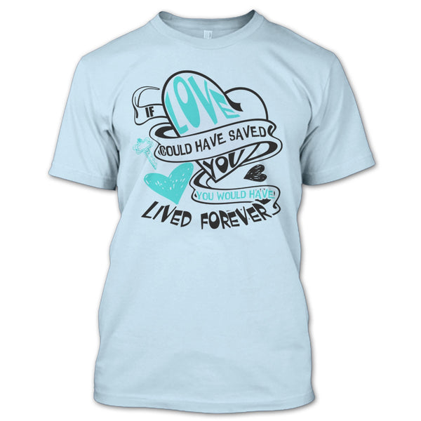 If Love Could Have Saved You T Shirt, Coolest Couple T Shirt
