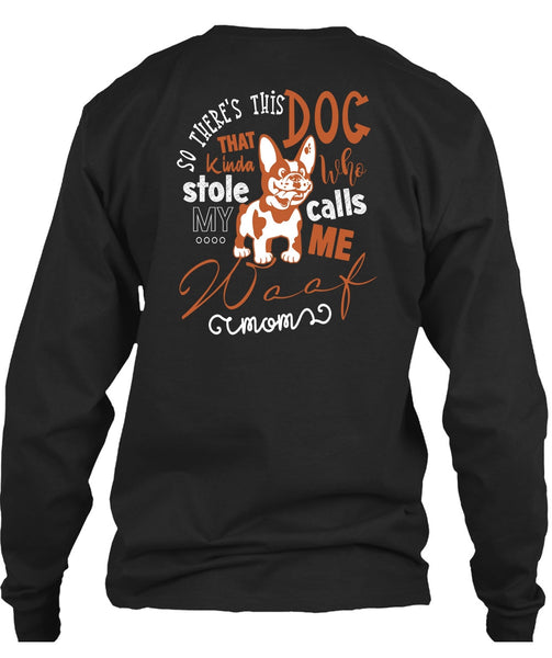 So There's This Dog T Shirt, I Love My Dog T Shirt